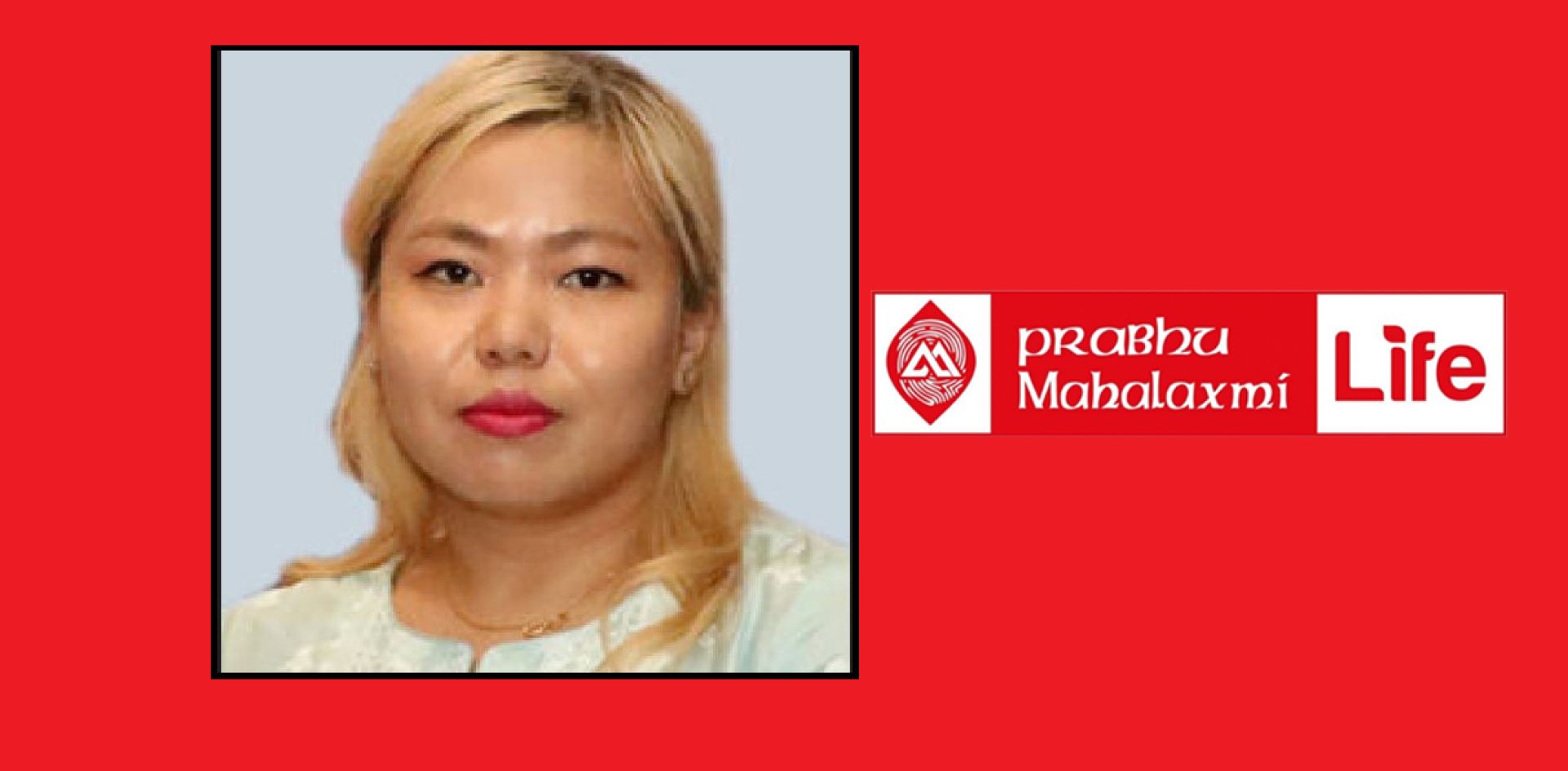 प्रभु महालक्ष्मी लाइफको अध्यक्षमा शिक्षा भट्टचन